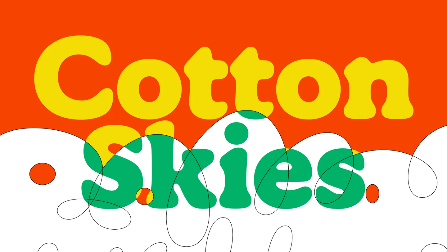 주황 바탕에 노랑과 초록으로 쓴 Cotton Skies